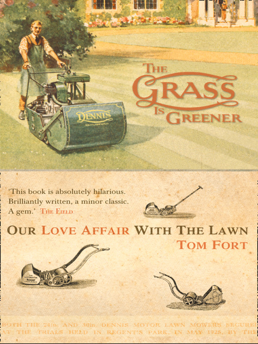 Title details for The Grass is Greener by Tom Fort - Available